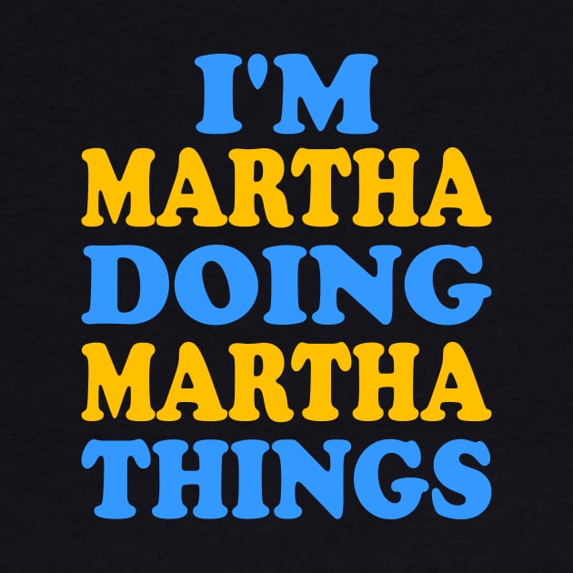 I'm Martha doing Martha things by TTL